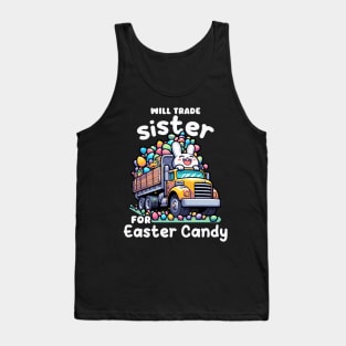 Will Trade Sister For Easter Candy I Egg Hunting Tank Top
